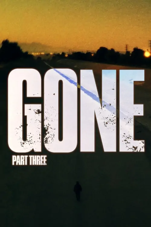 Gone Part Three